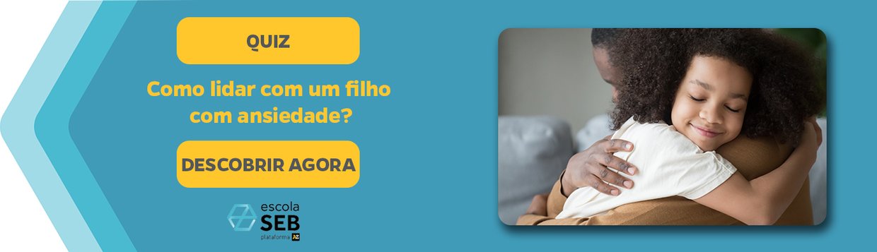 Como lidar com um filho com ansiedade
